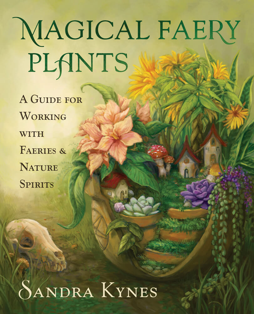 Magical Faery Plants by Sandra Kynes